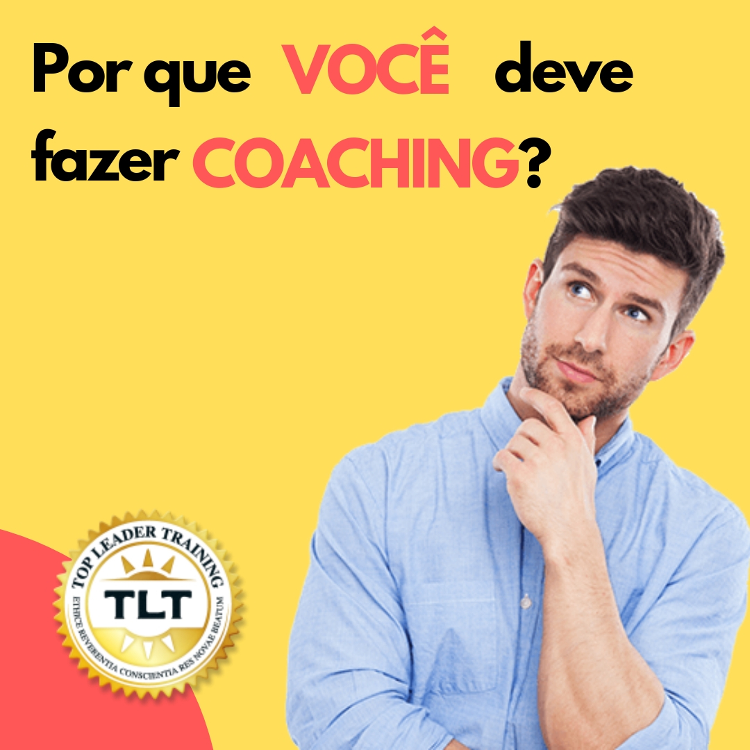 Por que você deve fazer coaching?